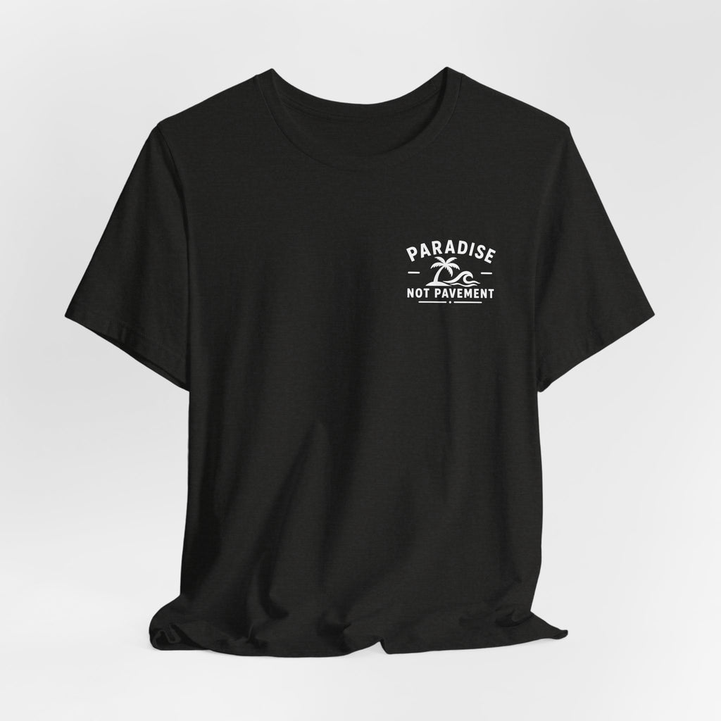 Paradise Not Pavement Tee — "Florida Is Not For Sale" Back Print