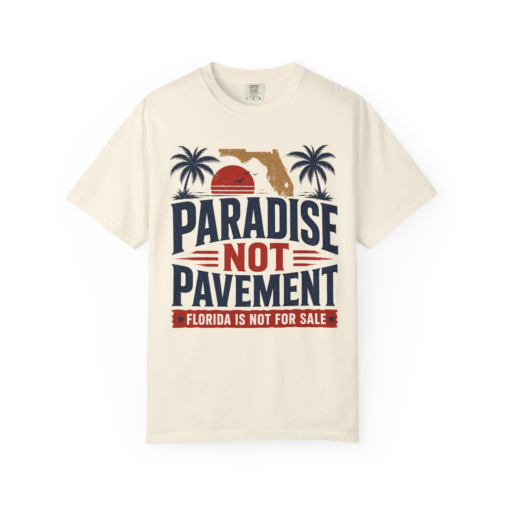 Florida First T-shirt — Protect Our Home, Not Development