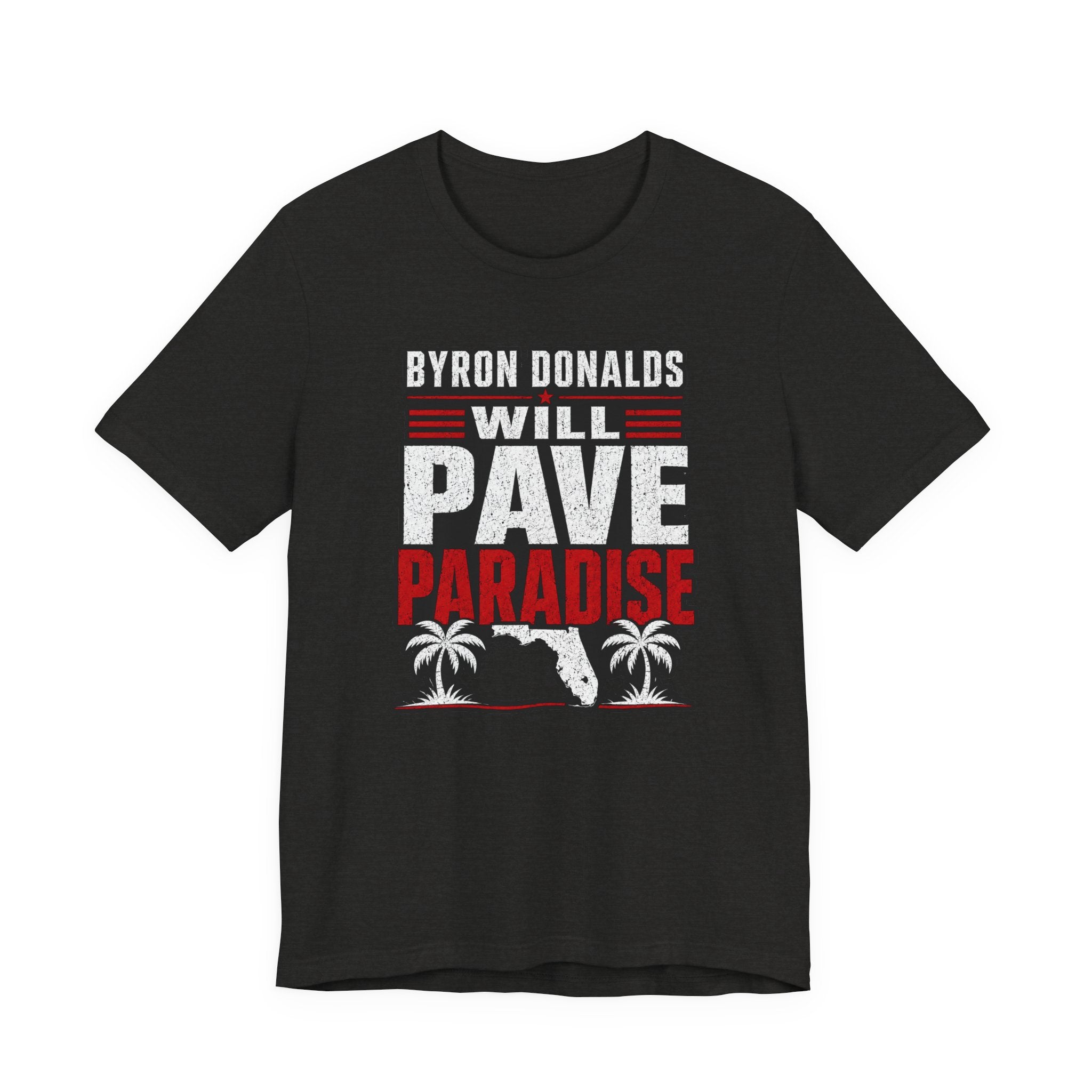 Byron Donalds 'Pave Paradise' Political T-Shirt