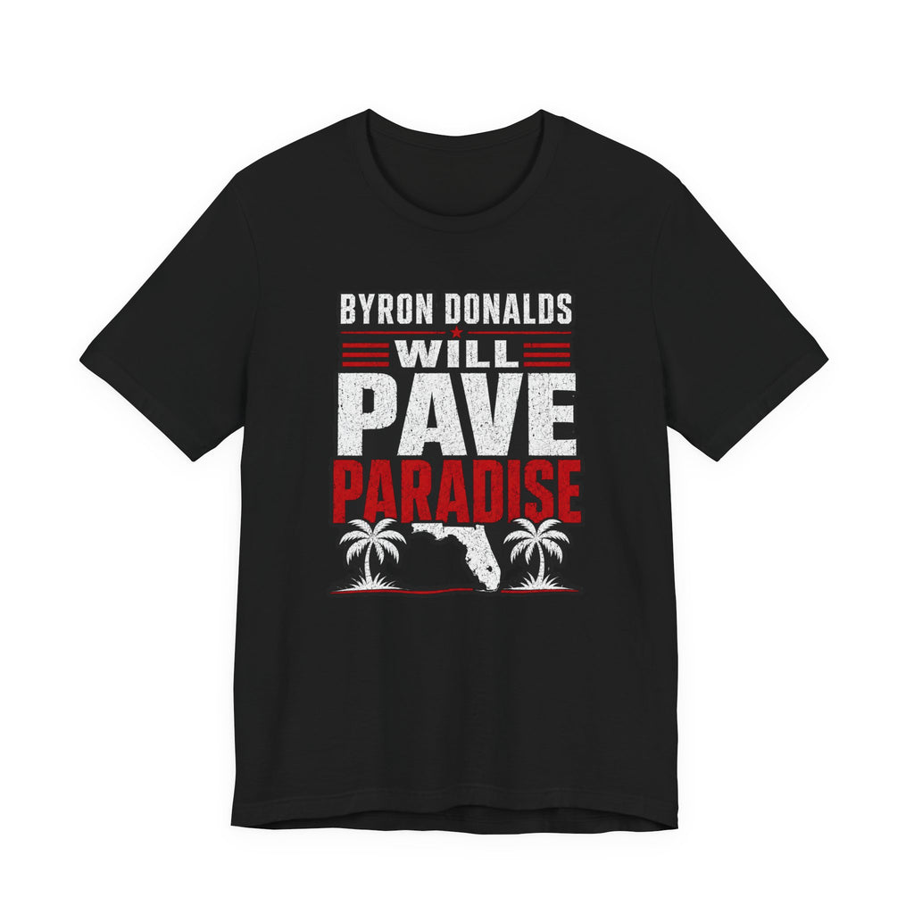 Byron Donalds 'Pave Paradise' Political T-Shirt