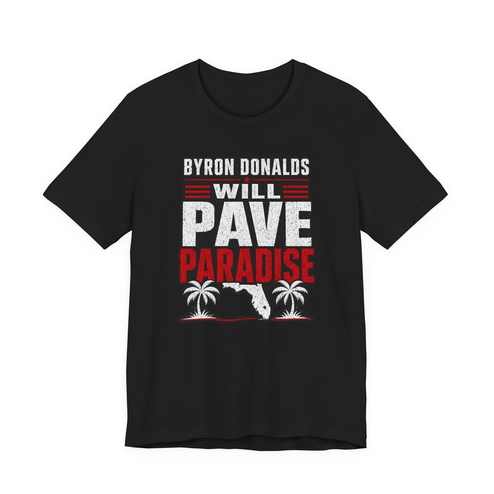 Byron Donalds 'Pave Paradise' Political T-Shirt