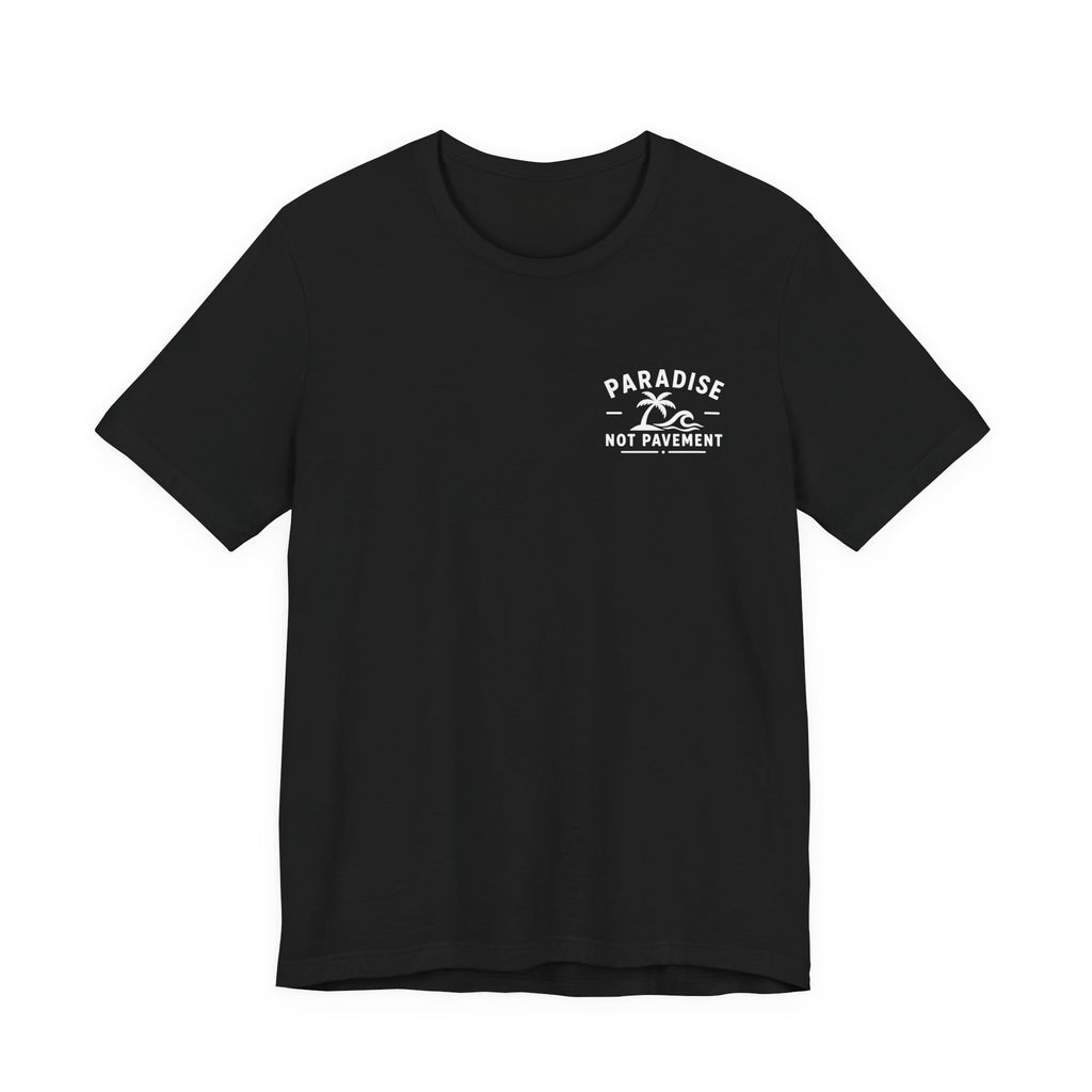 Paradise Not Pavement Tee — "Florida Is Not For Sale" Back Print