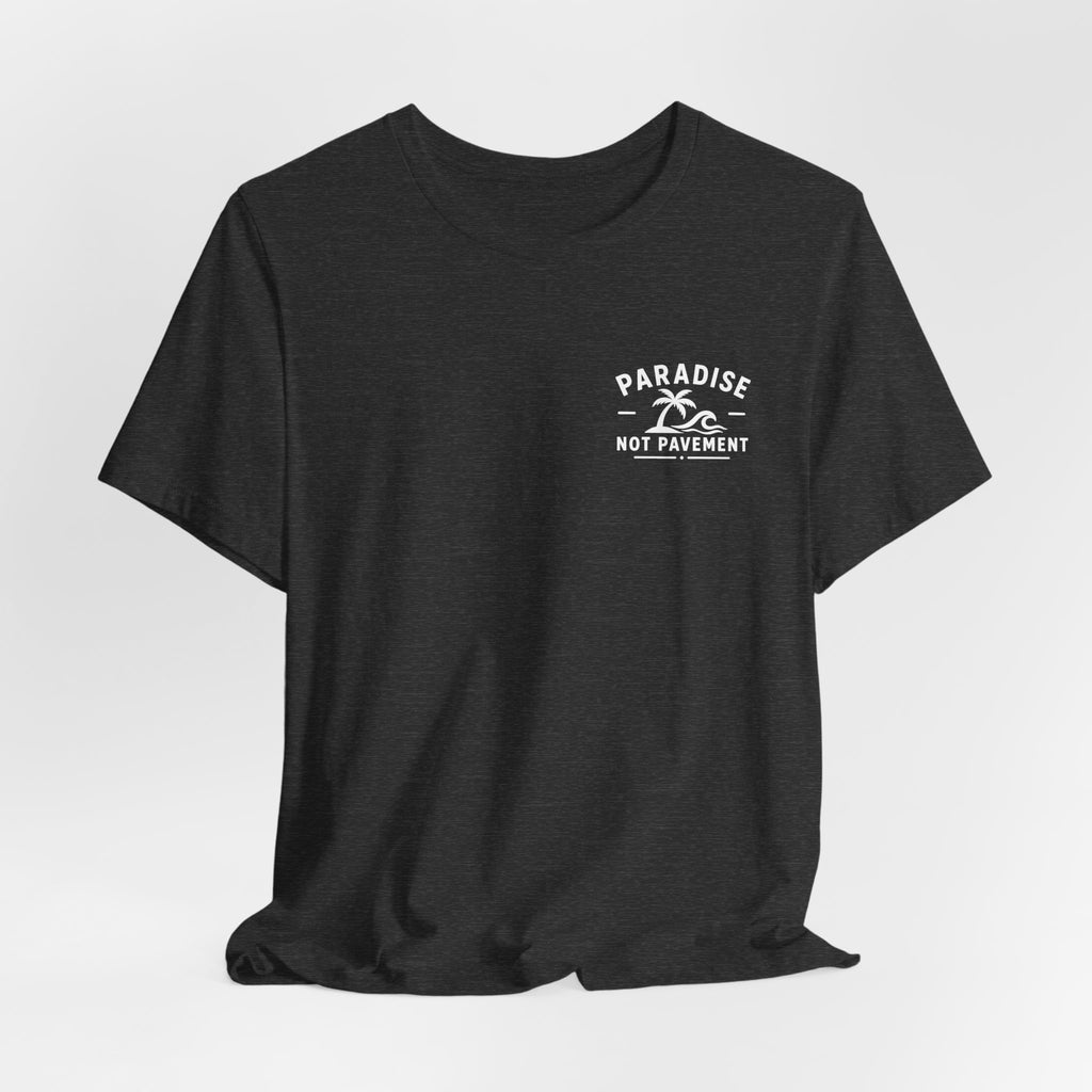 Paradise Not Pavement Tee — "Florida Is Not For Sale" Back Print