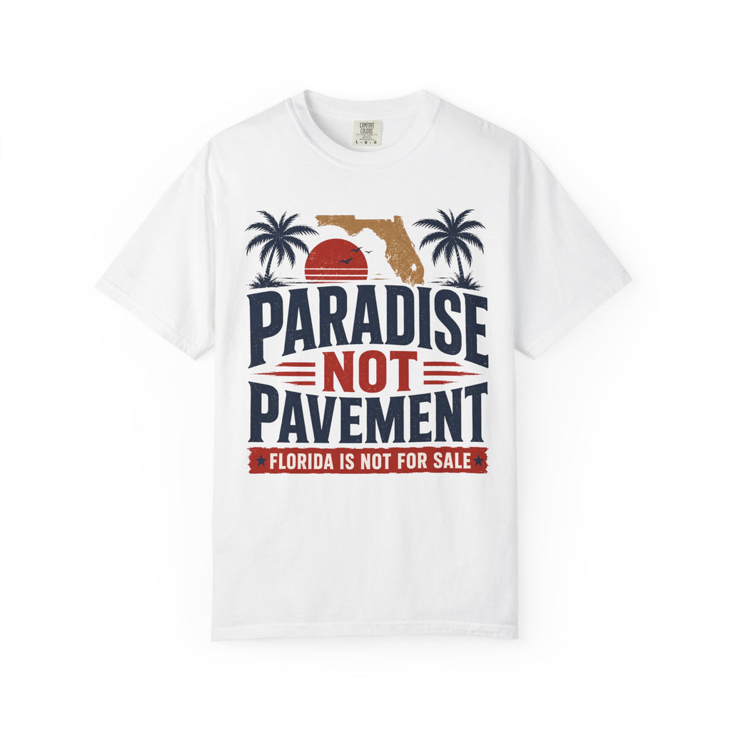 Florida First T-shirt — Protect Our Home, Not Development