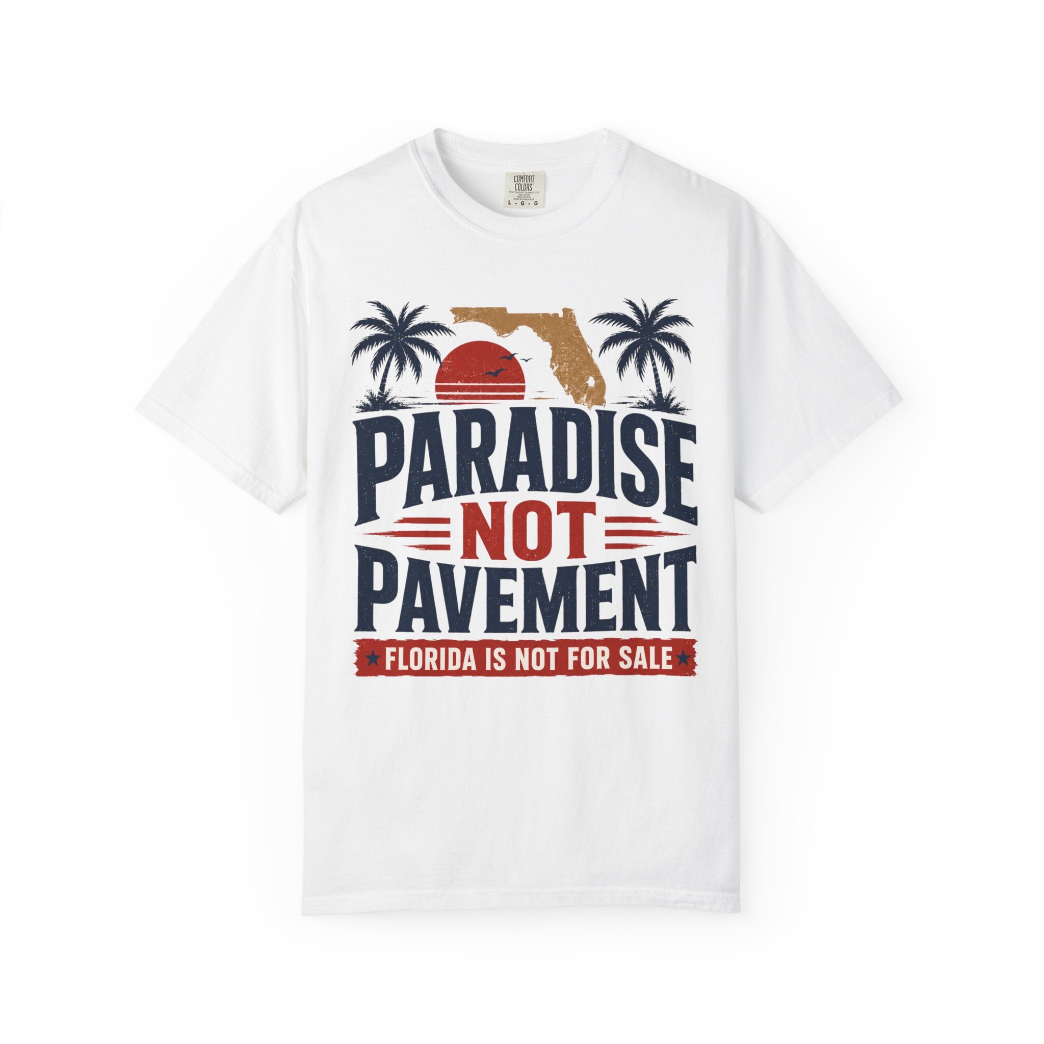 Florida First T-shirt — Protect Our Home, Not Development