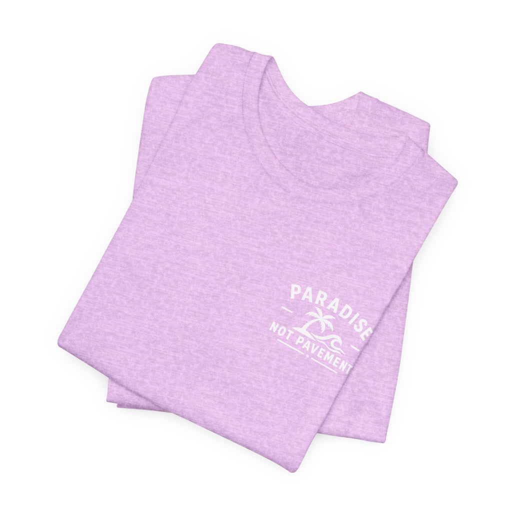 Paradise Not Pavement Tee — "Florida Is Not For Sale" Back Print