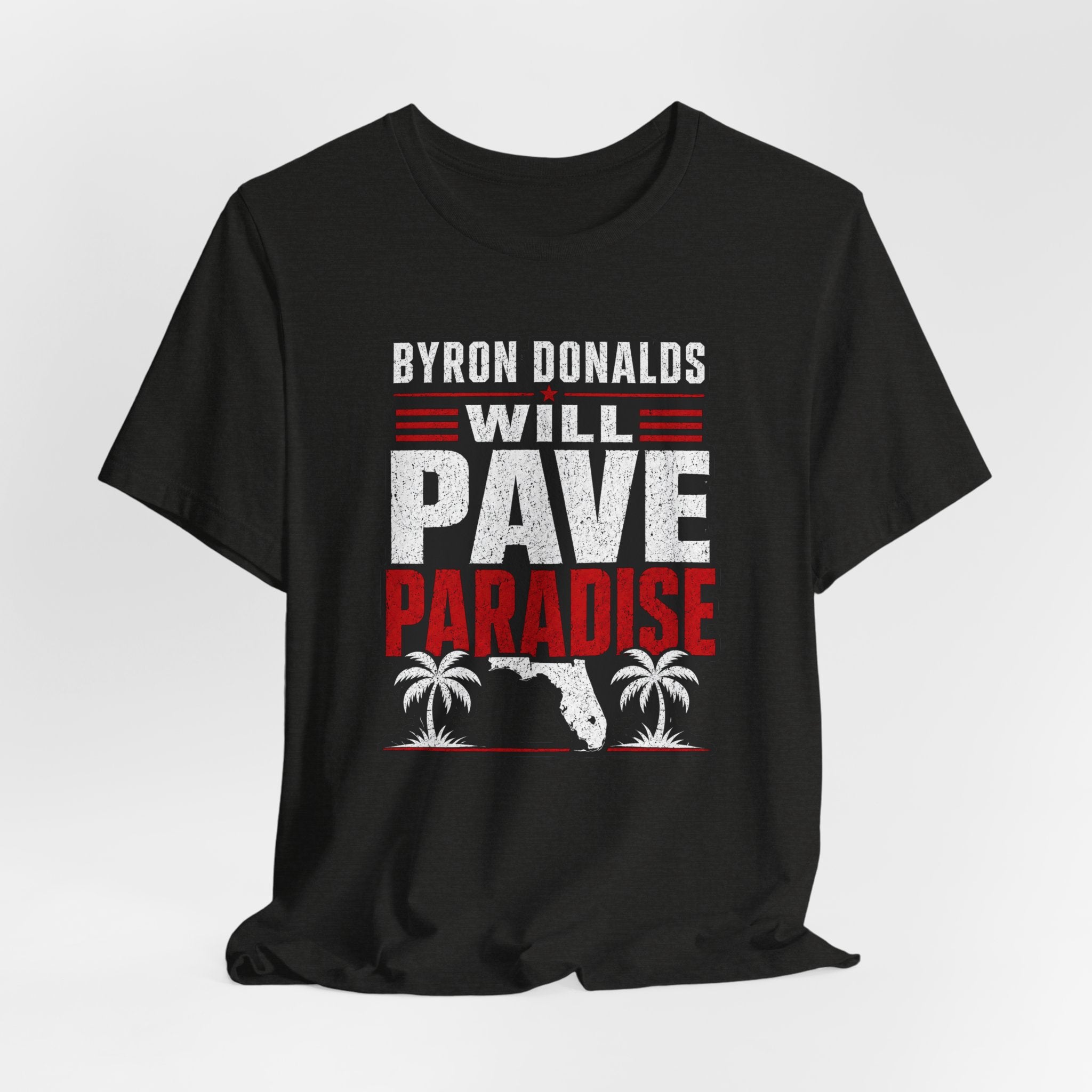 Byron Donalds 'Pave Paradise' Political T-Shirt