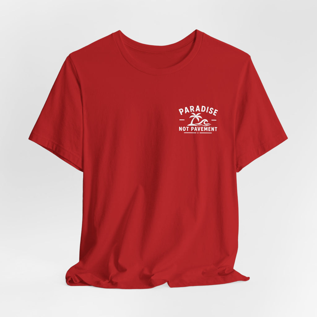 Paradise Not Pavement Tee — "Florida Is Not For Sale" Back Print