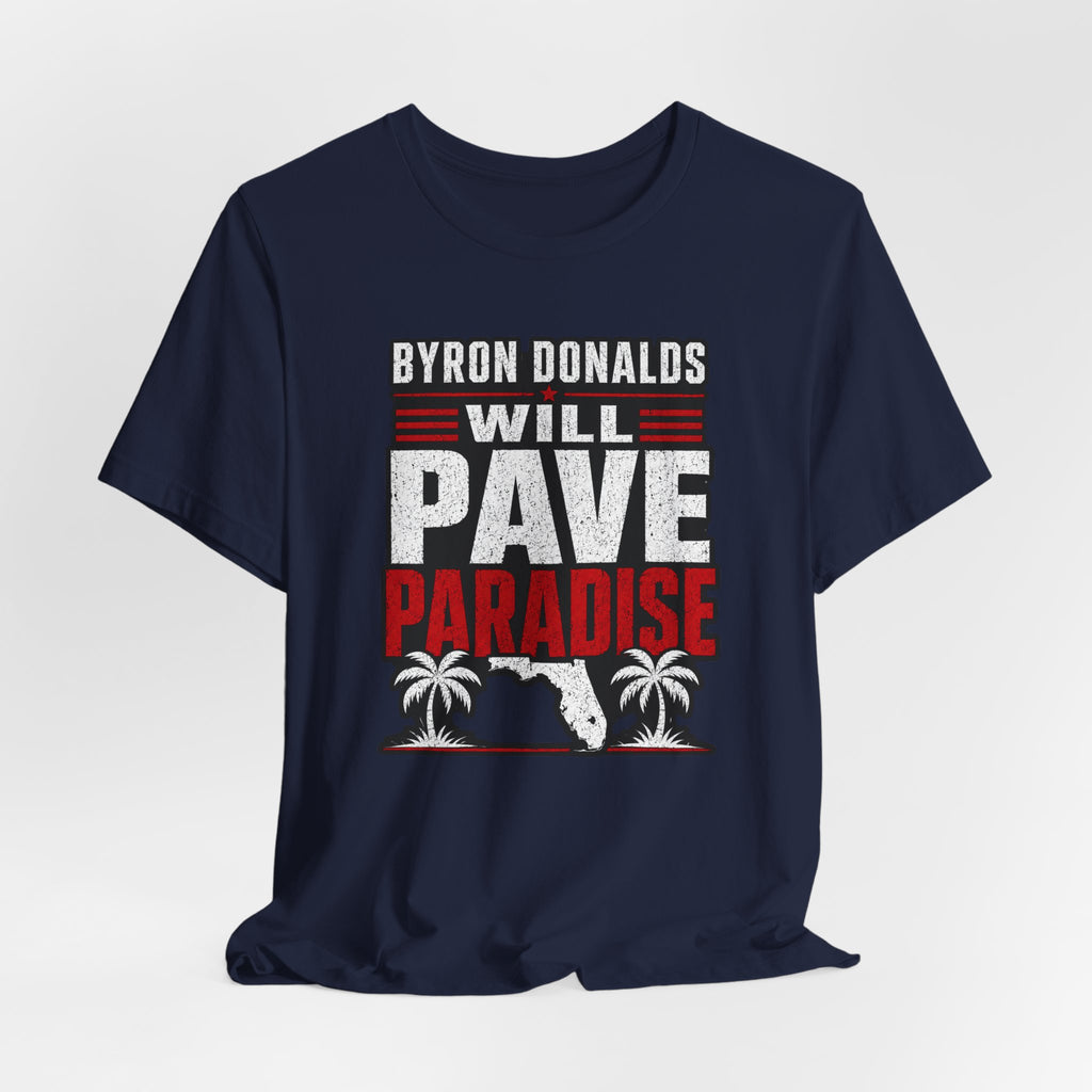 Byron Donalds 'Pave Paradise' Political T-Shirt