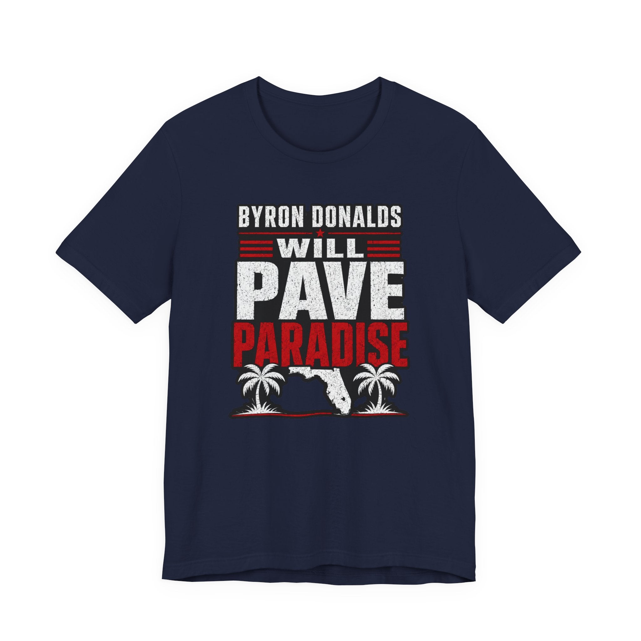 Byron Donalds 'Pave Paradise' Political T-Shirt